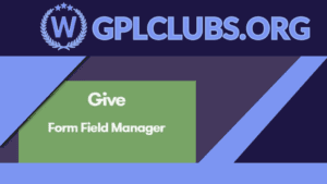 Give - Form Field Manager