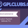 WooCommerce Custom Payment Gateway Pro