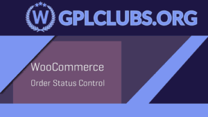WooCommerce Order Status Control